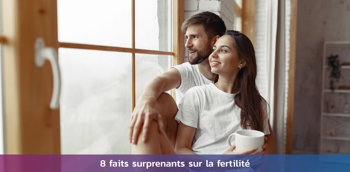 8 faits surprenants sur la fertilité