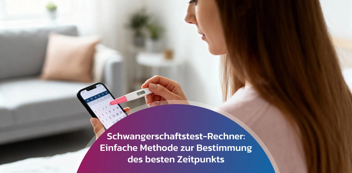Schwangerschaftstest-Rechner: Einfache Methode zur Bestimmung des besten Zeitpunkts