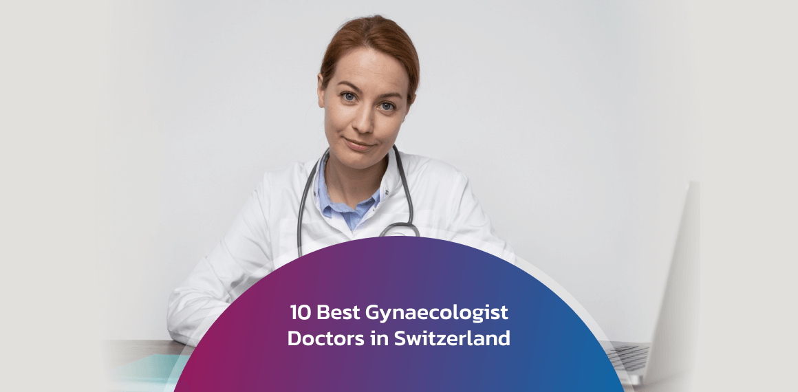 Best Gynaecologist in Switzerland
