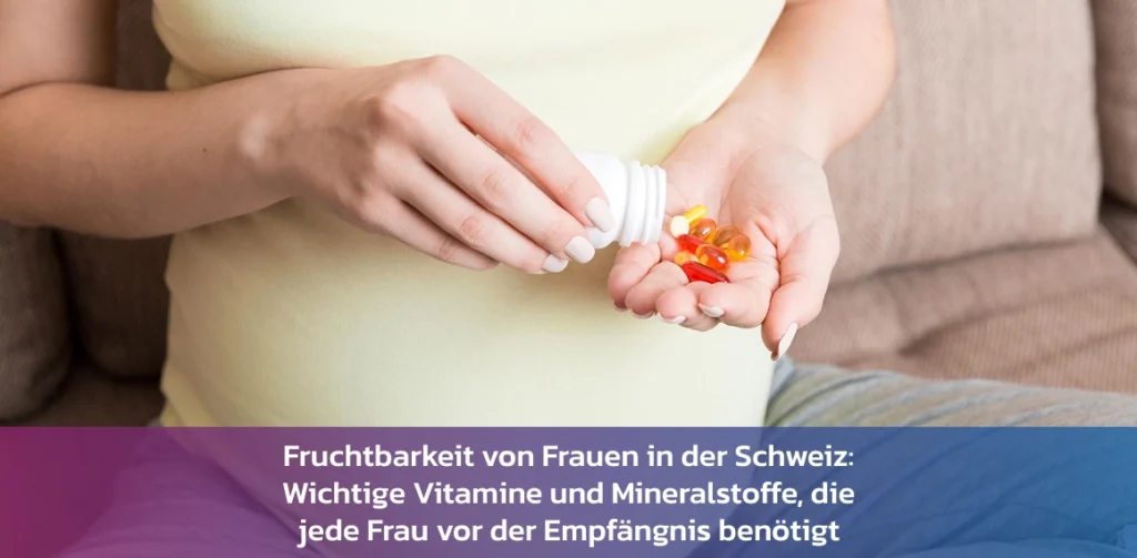 Frauen Fruchtbarkeit Ernährung vor der Schwangerschaft Schweiz