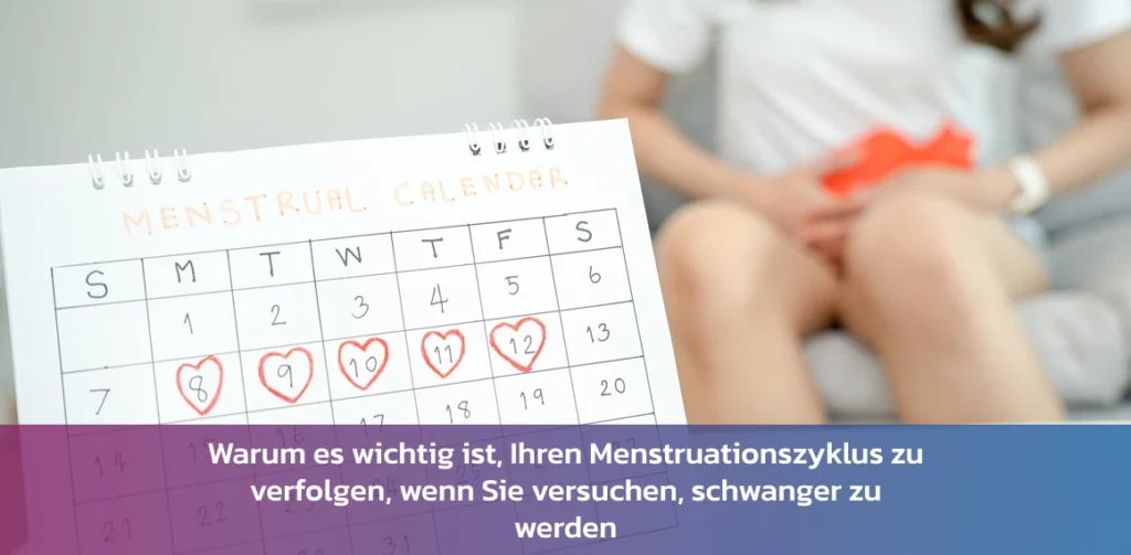 Menstruationszyklus verfolgen um schwanger zu werden
