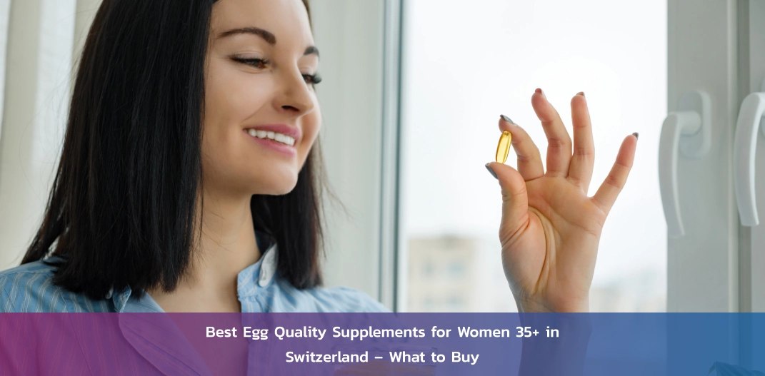 best-egg-quality-supplements-women-35-switzerland