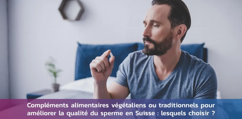 compléments sperme Suisse végétalien traditionnel