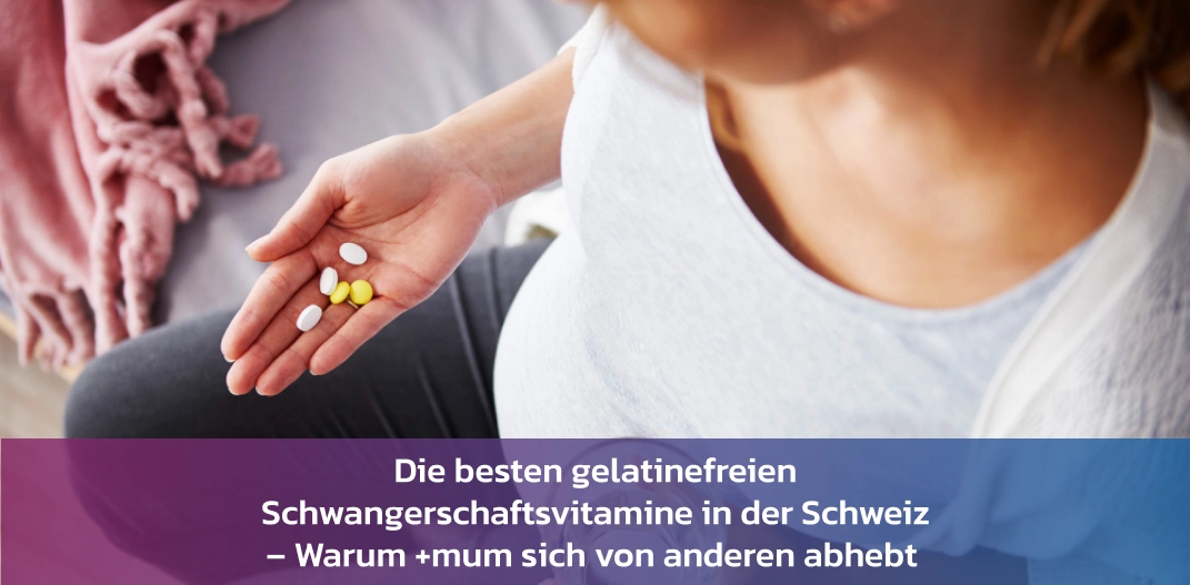 gelatinefreie-schwangerschaftsvitamine-schweiz-plusmum