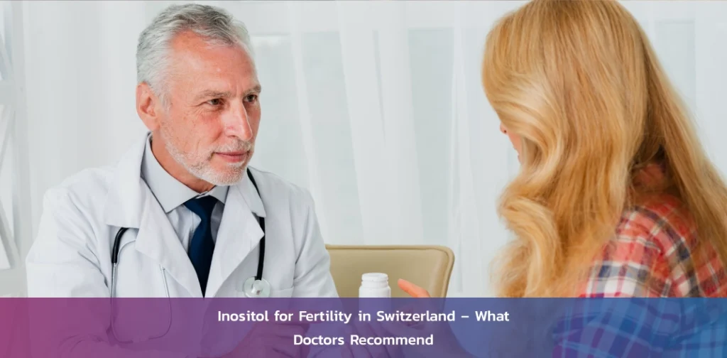 inositol-fertility-switzerland-doctors-recommend