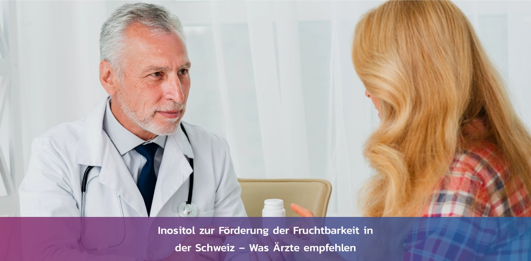 inositol-fruchtbarkeit-schweiz-empfehlungen-aerzte