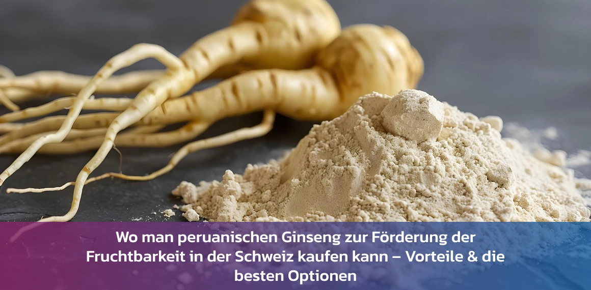 Où acheter du ginseng péruvien pour la fertilité en Suisse