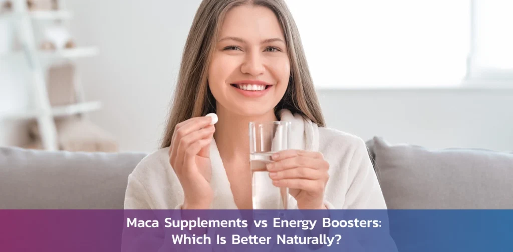 maca-supplements-vs-energy-boosters-natural-energy-guide