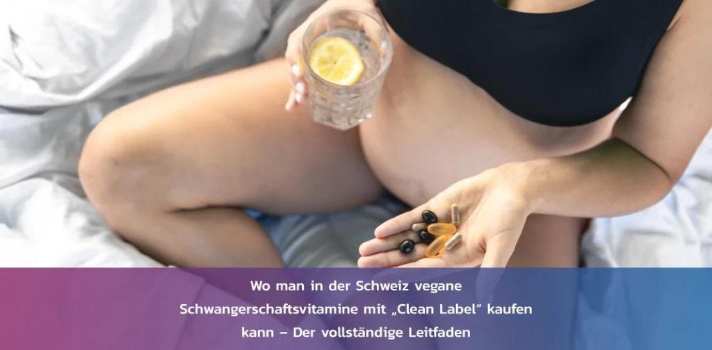 vegane-schwangerschaftsvitamine-clean-label-schweiz