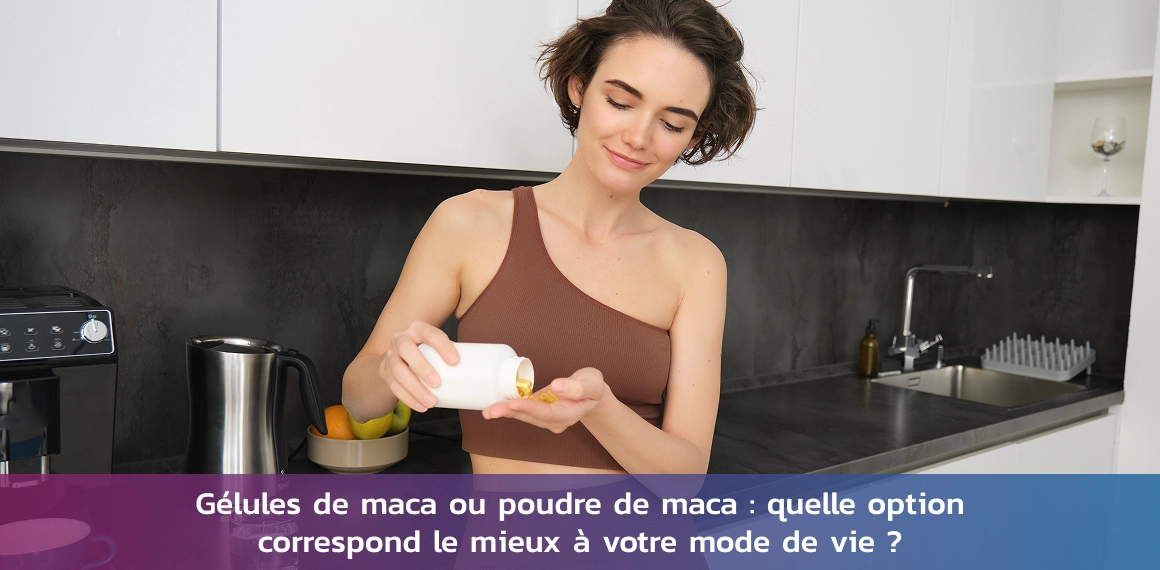 gelules-maca-vs-poudre-maca