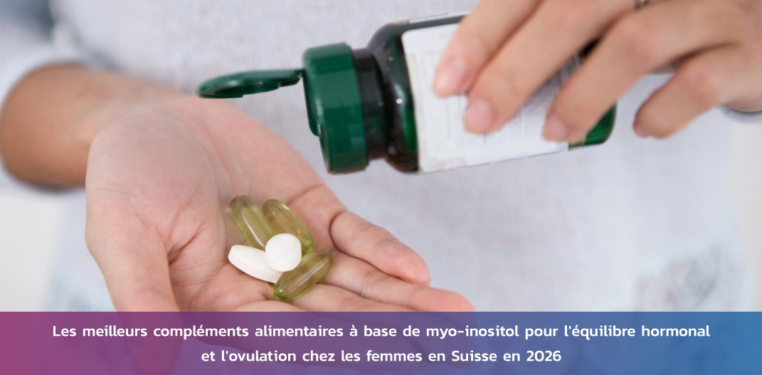 meilleurs compléments myo-inositol Suisse