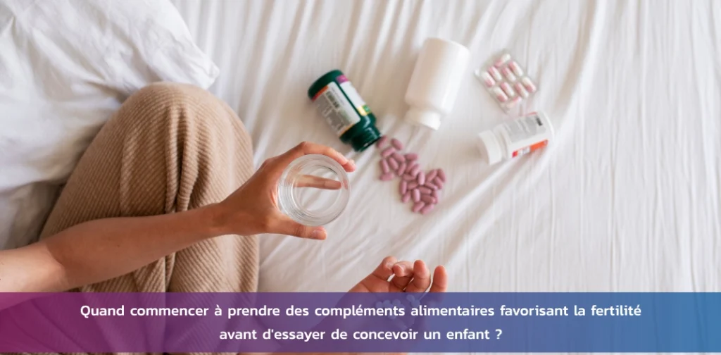 quand-commencer-complements-fertilite-avant-conception