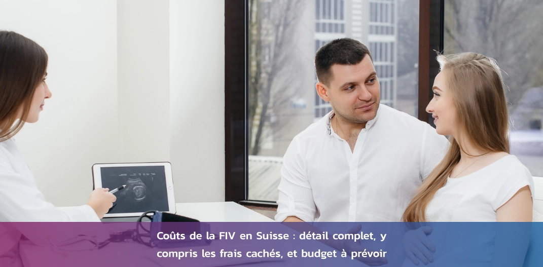 couts-fiv-suisse-frais-caches-budget