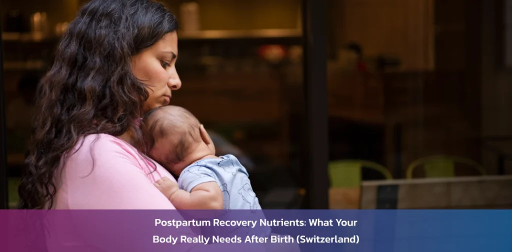 postpartum-recovery-nutrients-after-birth-switzerland