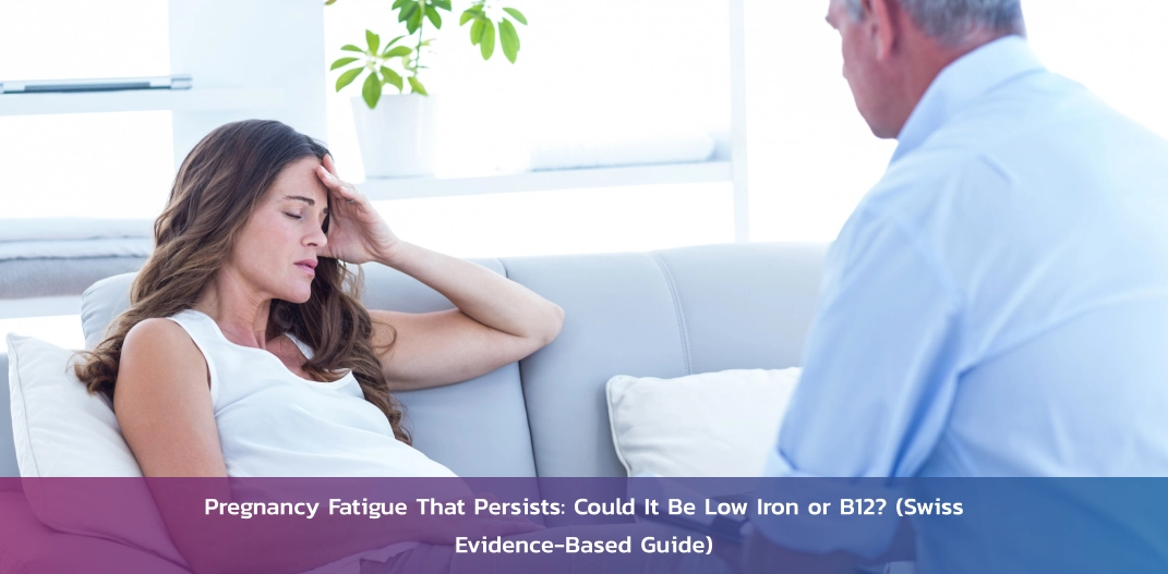 pregnancy-fatigue-low-iron-b12-switzerland